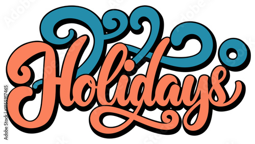 A bold and vibrant retro typography design spells out "Holidays" using a striking combination of deep blue and warm orange, featuring thick outlines and playful curly letters.