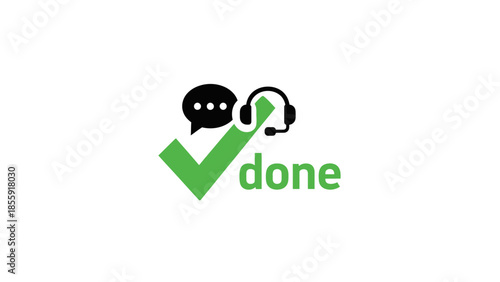Customer service headset and chat bubble with checkmark and word done.