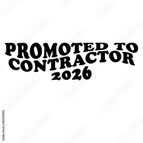 A celebratory announcement for contractor promotion in 2026.  vector illustration