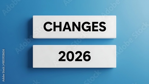 Changes ahead in 2026