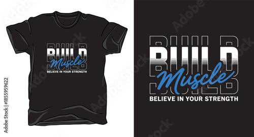 Build muscle fitness graphic vector art t-shirt design print template