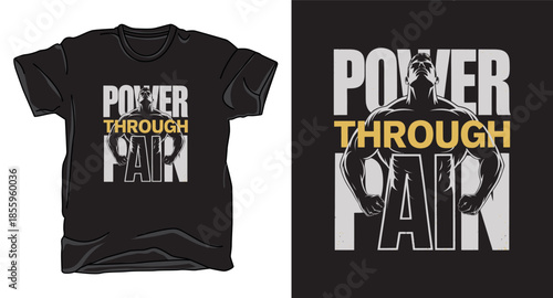Power through pain fitness graphic vector art t-shirt design print template