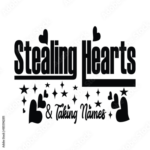 Stealing Hearts and Taking Names Typography Design with Hearts and Stars