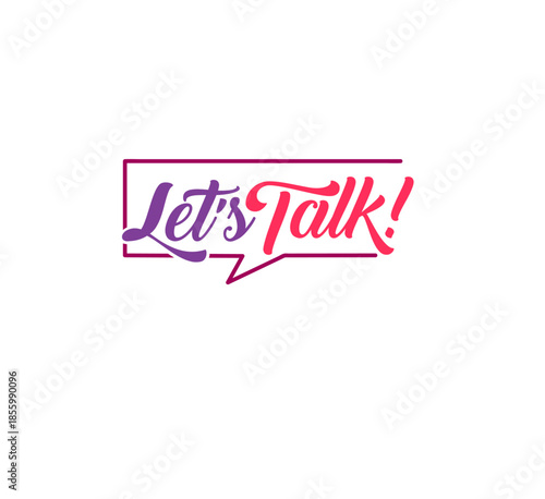 Chat Bubble with "Let's Talk" in Cursive – Vector Logo Icon