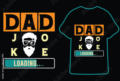 Dad joke loading T shirt design