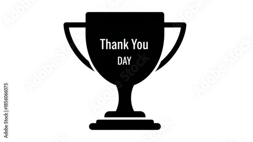 Black trophy cup icon with thank you day text on white background, symbolizing appreciation and achievement in a simple, modern design