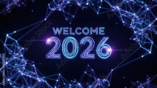 Welcome 2026 neon glowing numbers with network background