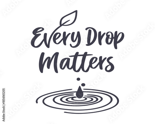 Every Drop Matters Water