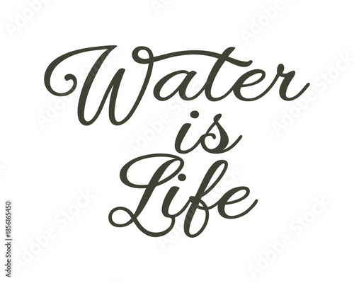 Water is Life Quote