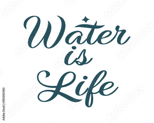Water is Life Quote