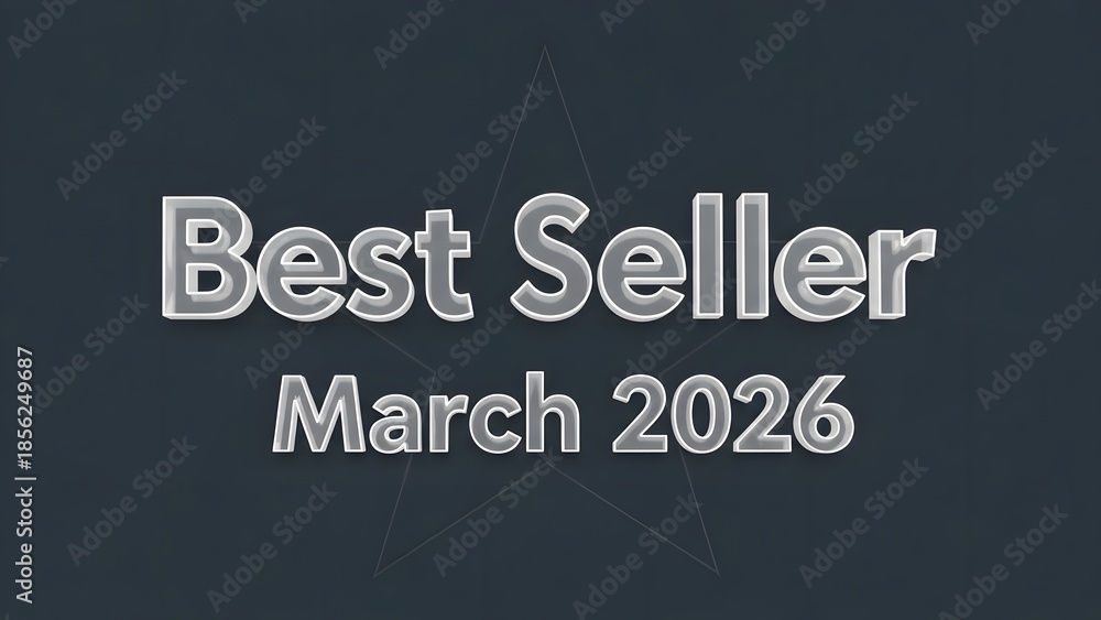 Obraz premium Best seller march 2026 bold sans serif chrome typography on charcoal grey background with subtle star outline for corporate sales performance honors