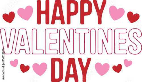 A cheerful Happy Valentines Day message with bold red and outlined pink lettering and cute scattered hearts