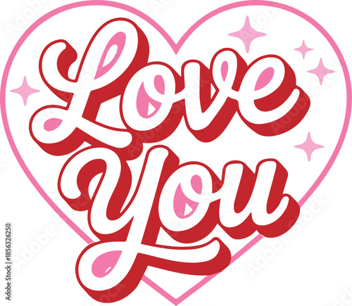 Retro style Love You message features charming pink and red script inside a large sparkling heart outline