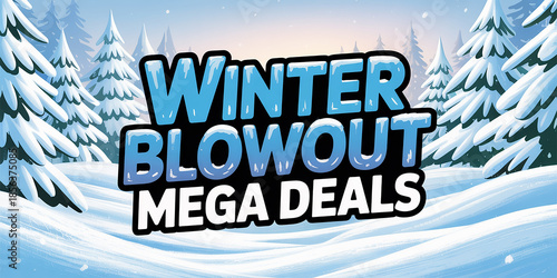 Winter Blowout Mega Deals text with a cartoonish snowy forest background sale