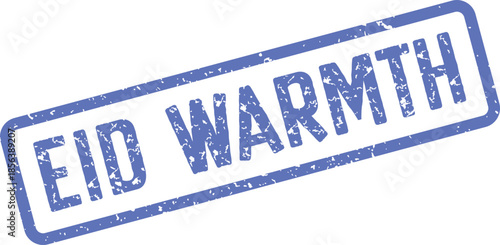 A vibrant blue distressed stamp clearly displays the heartwarming Eid Warmth greeting