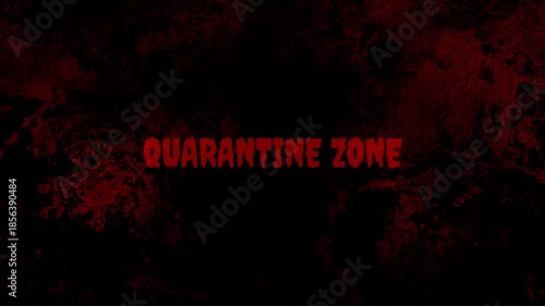 Quarantine Zone Red Alert Typography with Bloody Grunge Texture for Horror Intro