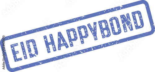 Blue EID HAPPYBOND grunge rubber stamp symbol signifying strong connections and festive unity