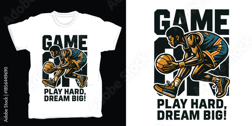  basketball player and play hard dream big text  graphic design T-shirt print 