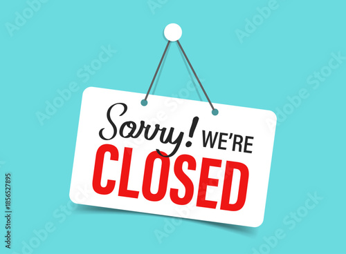 Sorry we are closed sign icon in flat style. Signboard vector illustration on isolated background. Welcome banner sign business concept.