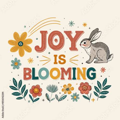 Expressive spring graphic with a heartwarming message 'Joy Is Blooming', featuring a sweet rabbit, colorful blossoms, and decorative leaves for a fresh, optimistic feel