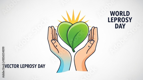 World leprosy day awareness vector illustration with hands holding green heart leaf symbolizing hope and care for leprosy patients globally
