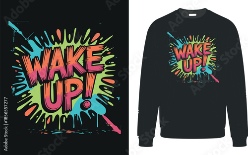 Wake up graphic design on black sweatshirt