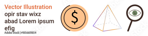 Financial analysis, business growth, data visualization, security, currency exchange, education. Dollar sign, geometric pyramid magnifying glass inspecting eye. Financial analysis and business