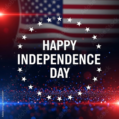 Happy Independence Day Greeting with American Flag and Patriotic Sparkles Background