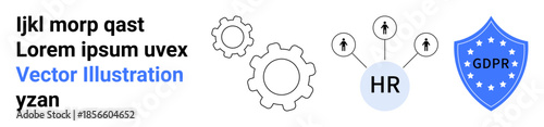Data security, human resource management, compliance, privacy policies, business workflows, digital safeguards. Gears, HR network GDPR shield. Data security and compliance concept