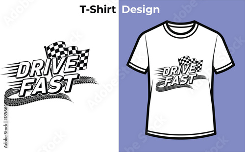 Drive fast typography t-shirt design with checkered flag for racing logo, speed sport badge, automotive competition emblem and isolated vector graphic illustration
