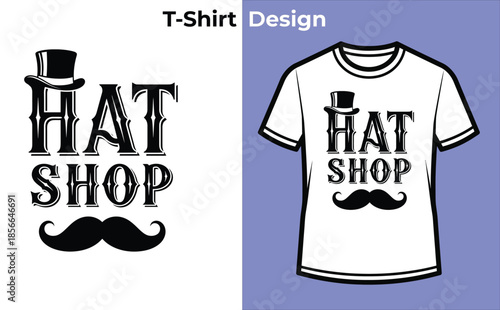 Hat shop typography t-shirt design with bowler hat and mustache for vintage logo, retro fashion badge, classic accessory emblem and isolated vector graphic illustration