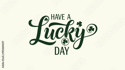 Happy St. Patrick's Day Greeting with Lucky Clover and Calligraphy