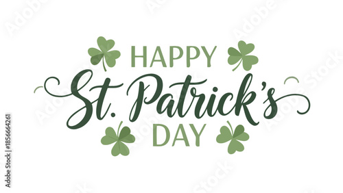 Happy St. Patrick's Day Greeting with Green Clover Shamrocks