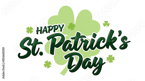 Happy St. Patrick's Day Festive Greeting with Lucky Shamrocks and Green Typography
