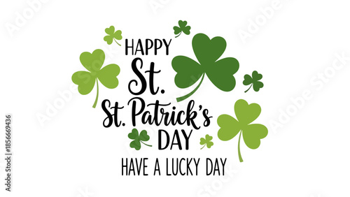Happy St. Patrick's Day Greeting with Clover Leaves and Lucky Day Message