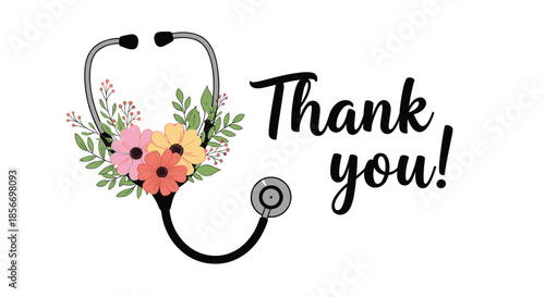 Medical appreciation concept featuring a black stethoscope adorned with vibrant colorful flowers and a thank you note.