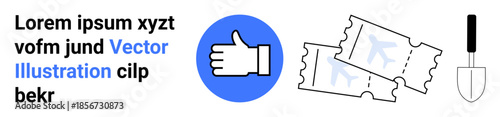 Business approval, ticketing systems, gardening tools, customer satisfaction, event planning, agricultural services. Thumbs up in blue circle, two tickets and a trowel. Business approval