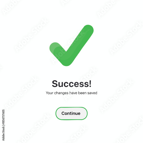 Green checkmark above text "Success!" with message "Your changes have been saved." and a button