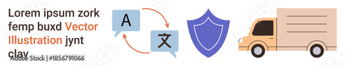Language translation, logistics, data protection, cybersecurity, communication, delivery services. Speech bubbles, shield and truck icon. Logistics and data protection concept