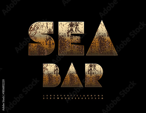 Vector Retro signboard Sea Bar. Grungy Metallic Font. Vintage Rusty Gold Alphabet Letters and Numbers set. 