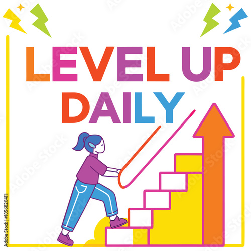Motivational typography artwork saying ‘LEVEL UP DAILY’, illustrated progress bar transforming into stairs, arrows and spark elements, playful chunky letters, modern colorful flat vector design
