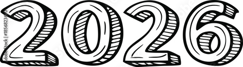 Hand Drawn Black and White 3D Style Numbers 2026 with Shading on White Background year new year