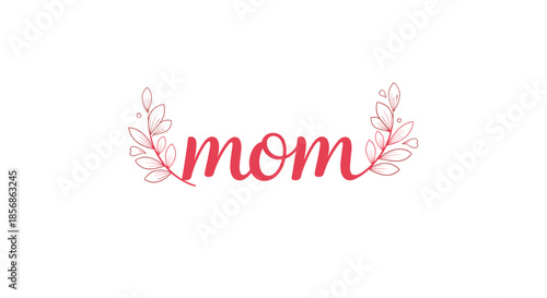 Elegant mom lettering in pink cursive font decorated with delicate leafy branches on both sides for special holiday gifts.