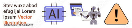Artificial intelligence, machine learning, automation, robotics, data processing, and technology innovation. AI chip, robot near invoice screen and warning icon. Artificial intelligence