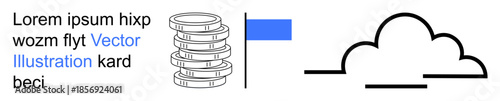 Finance, technology, savings, internet, connectivity, data storage. A stack of coins, a flag and a cloud outline are . Finance and technology concepts for money and storage