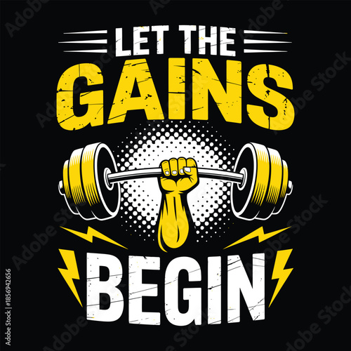Let The Gains Begin Bodybuilding and Fitness Motivation Vector Art.