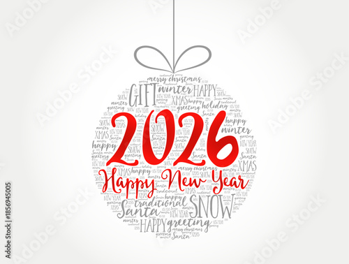 2026 text formed inside a Christmas ornament made of festive word cloud including holiday, happiness, success, friendship, and luck. Creative typography design symbolizing New Year celebration and joy