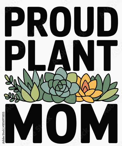 PROUD PLANT MOM FUNNY