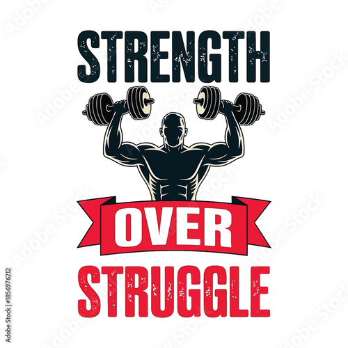 Strength Over Struggle Bodybuilding Motivation Silhouette with Muscular Man Holding Dumbbells.