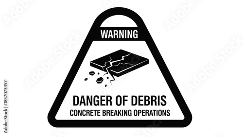 Black and white warning sign indicating danger of debris from concrete breaking operations with a cracked slab icon.